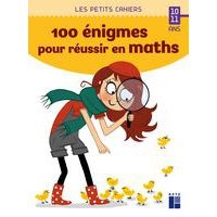 100 énigmes pour réussir en maths 10/11 ans - Image principale