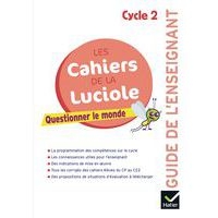 Les cahiers de la Luciole Questionner le monde Cycle 2 Guide pédagogique Edit.2018 - Image principale