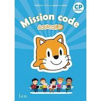 Mission code avec Scratch Jr CP Cahier de programmation édition 2020 - Image principale