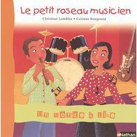 Un monde a lire CP album 6 le petit roseau musicien - Image principale