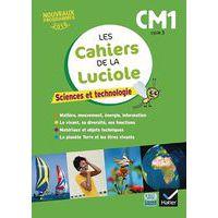Les cahiers de la luciole - sciences CM1 ed. 2017 - Image principale
