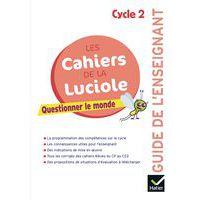 Les cahiers de la Luciole Questionner le monde Cycle 2 Guide pédagogique Edit.2018 - Image principale