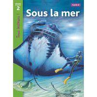 Sous la mer niveau 2 - tous lecteurs ! - ed.2010 - Image principale