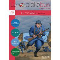 Le bibliobus CM Livre élève n°33 - Le XXe siècle - Image principale