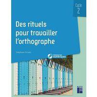 Des rituels pour travailler l'orthographe + ressources numériques Cycle 2 édit.2020 - Image principale