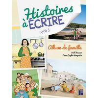 Histoires à écrire cycle 3 album de famille + ressources - Image principale