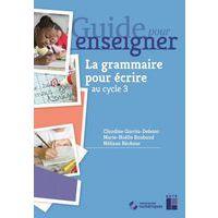 La grammaire pour écrire cycle 3 + ressources numériques - Image principale