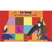 Le loup qui voulait changer de couleur