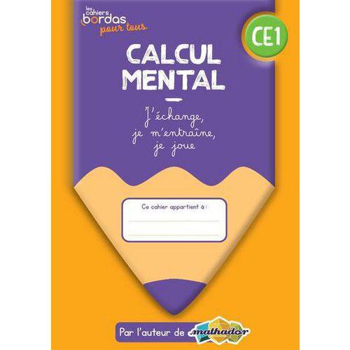 Illustration de : Cahiers Bordas pour tous - Calcul mental CE1 cahier élève