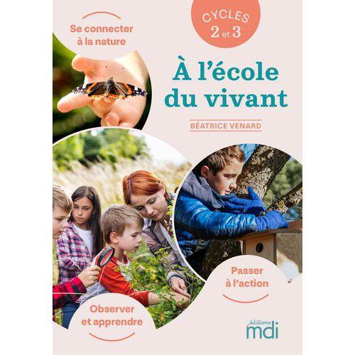 Illustration de : À l'école du vivant Cycle 2 et 3 - Guide enseignant