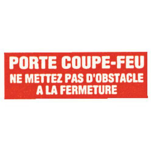 Illustration de : Panneau anti-incendie - Porte coupe-feu ne mettez pas d'obstacle à la fermeture - Adhésif