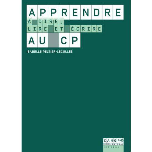 Illustration de : Apprendre à dire, lire et écrire au CP