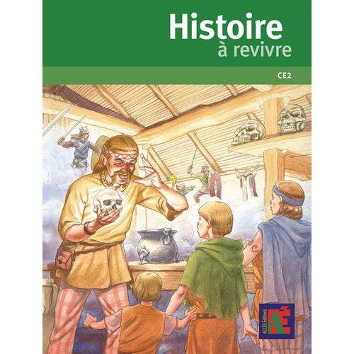 Illustration de : Histoire à revivre t1 De la préhistoire à la fin du moyen-âg