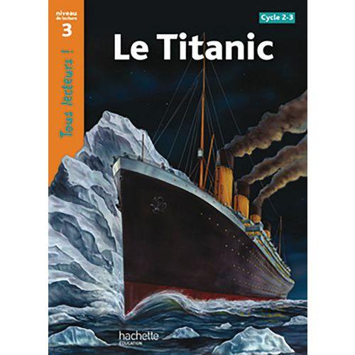 Illustration de : 9782011175403 LE TITANIC NIVEAU 3 - TOUS LECTEURS ! - ED.2010
