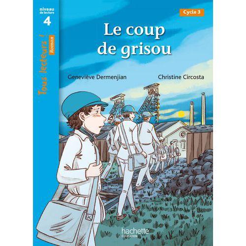 Illustration de : 9782017136262 Tous lecteurs ! Le coup de grisou niveau 4 Elève CE2/CM1