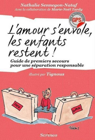 L'amour s'envole les enfants restent. guide de premiers secours pour une séparation responsable - Image principale