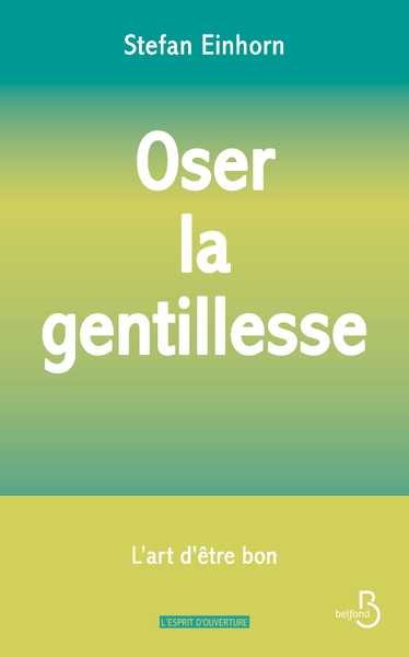 Oser la gentillesse : l'art d'être bon - Image principale