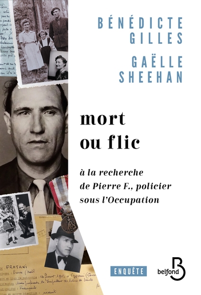 Mort ou flic - a la recherche de pierre f., policier sous l'occupation - Image principale