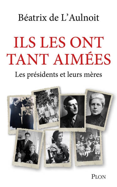 Ils les ont tant aimées - les présidents et leurs mères - Image principale