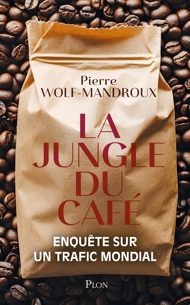 La jungle du café - enquête sur un trafic mondial - Image principale