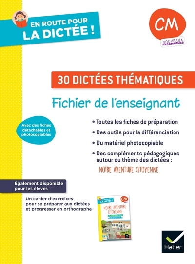 En route pour la dictée ! cm - notre aventure citoyenne - ed. 2025 - fichier enseignant - Image principale