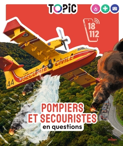 Topic - pompiers et secouristes en questions - dès 7 ans - Image principale