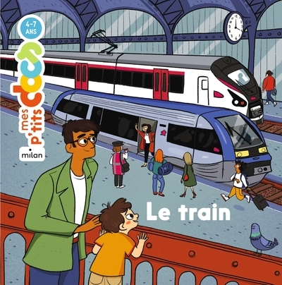 Mes p'tits docs - le train - dès 4 ans - Image principale