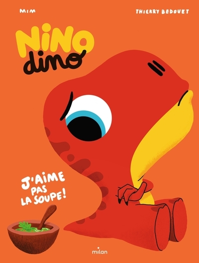 Nino dino - j'aime pas la soupe ! - Image principale