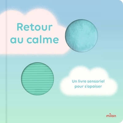 Retour au calme - un livre sensoriel pour s'apaiser - Image principale