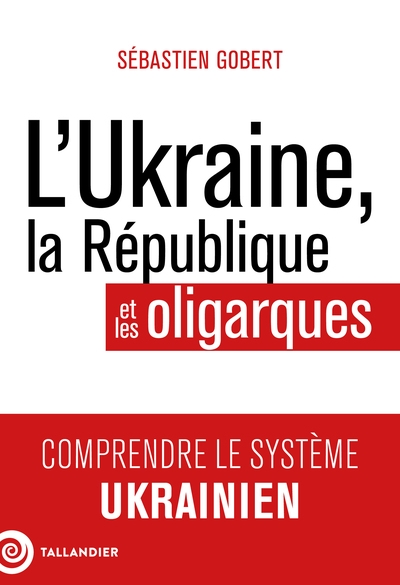 L'ukraine, la république et les oligarques - Image principale
