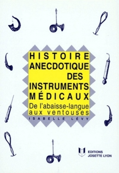 Histoire anecdotique des instruments médicaux - Image principale