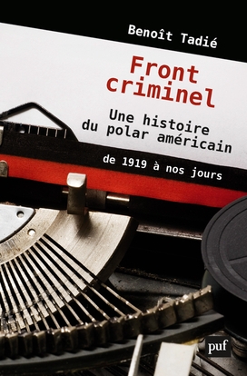 Front criminel. une histoire du polar américain de 1919 à nos jours - Image principale
