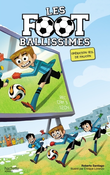 Les footballissimes - tome 4 - opération oeil de faucon - Image principale