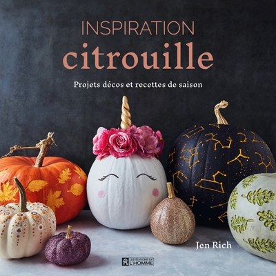 Inspiration citrouille - 25 projets de décoration avec 9 recettes de cuisine et 24 modèles de pochoir. - Image principale
