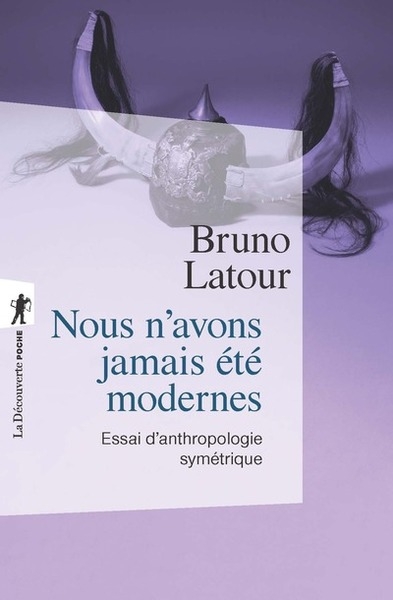 Nous n'avons jamais été modernes - essai d'anthropologie symétrique - Image principale