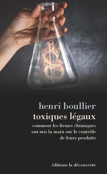 Toxiques légaux - comment les firmes chimiques ont mis la main sur le contrôle de leurs produits - Image principale