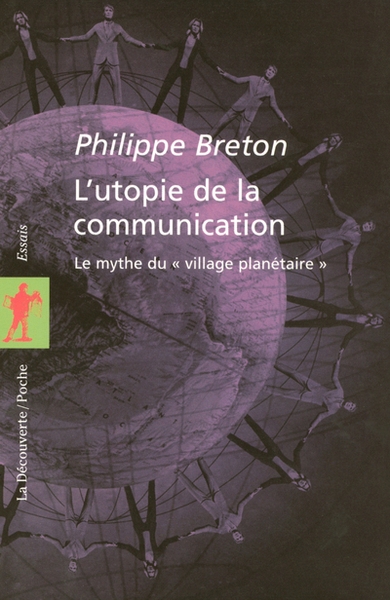 L'utopie de la communication - le mythe du village planétaire - Image principale