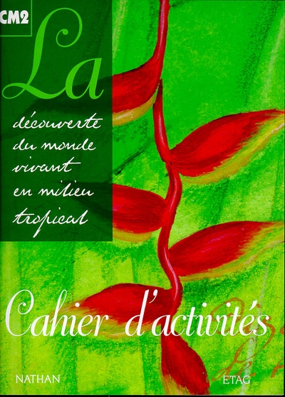 La découverte du monde vivant en milieu tropical cm2 cahier d'activités - Image principale