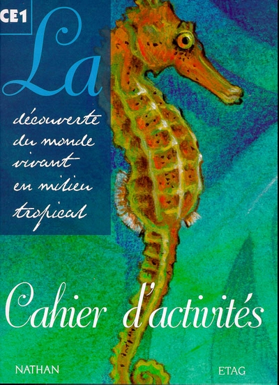 La découverte du monde vivant en milieu tropical ce1 cahier d'activités - Image principale