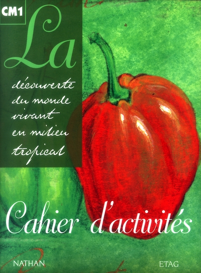 La découverte du monde vivant en milieu tropical cm1 cahier d'activités - Image principale