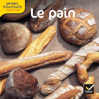 Les docs ribambelle cycle 2 éd. 2012 - le pain - Image principale