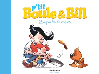 P'tit boule & bill - tome 1 - la partie de crêpes - Image principale