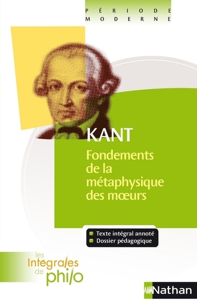 Les intégrales de philo - kant, fondements de la métaphysique des moeurs - Image principale