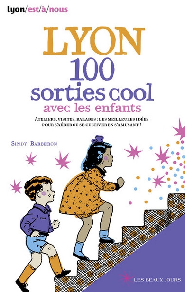 Lyon 100 sorties cool avec les enfants 2014 - Image principale