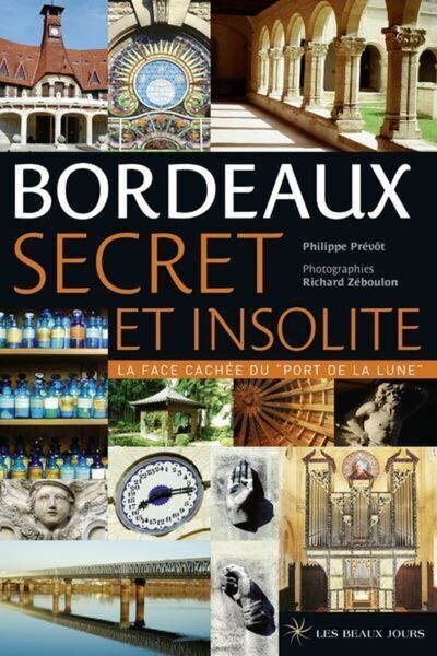 Bordeaux secret et insolite - la face cachée du "port de la lune" - Image principale