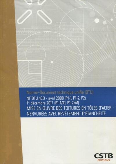 Nf dtu 43.3 mise en oeuvre des toitutres en tôles d'acier nervurées avec revêtement d'étanchéité - Image principale