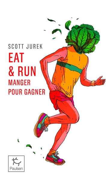 Eat & run - mon improbable ascension jusqu'au sommet de l'ultramarathon - Image principale