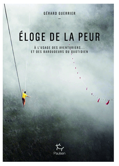 Eloge de la peur - a l'usage des aventuriers et... des baroudeurs du quotidien - Image principale