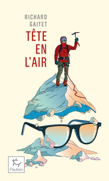 Tête en l'air - récit authentique et déséquilibré d'une ascension du mont blanc par un blanc-bec à lunettes inexpérimenté qui, au cours de son voyage, réapprit à marcher - Image principale
