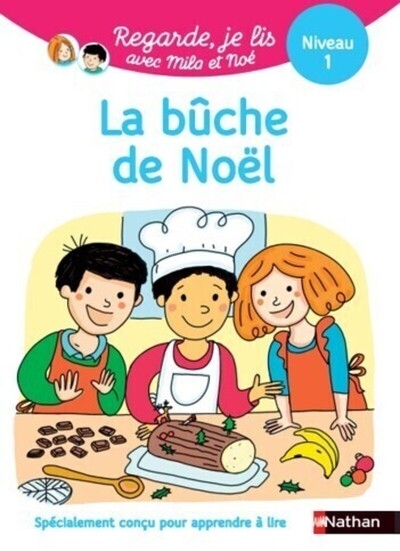 Regarde je lis ! une histoire à lire tout seul - la bûche de noël niveau 1 - Image principale